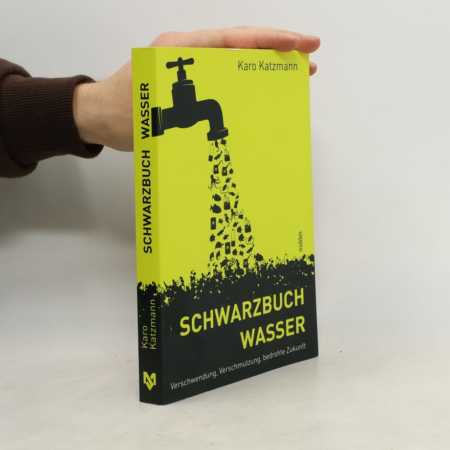 Karo Katzmann Schwarzbuch Wasser