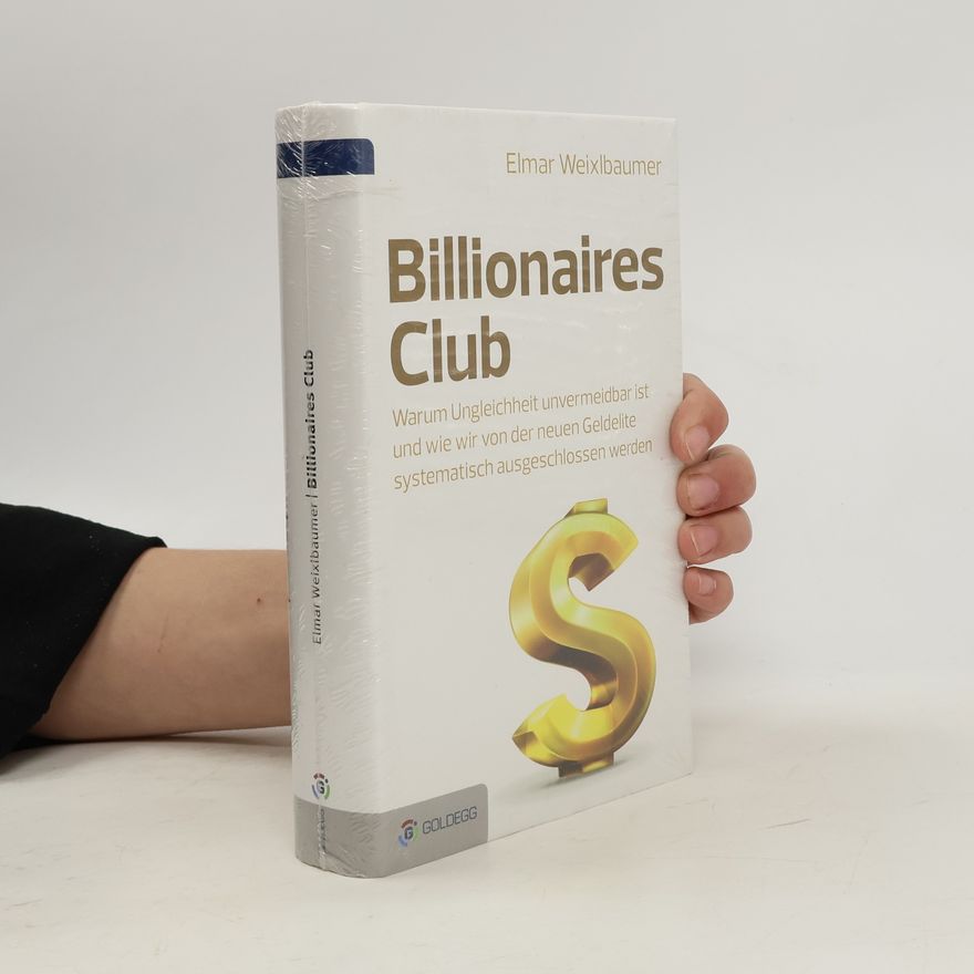 Elmar Weixlbaumer Billionaires Club