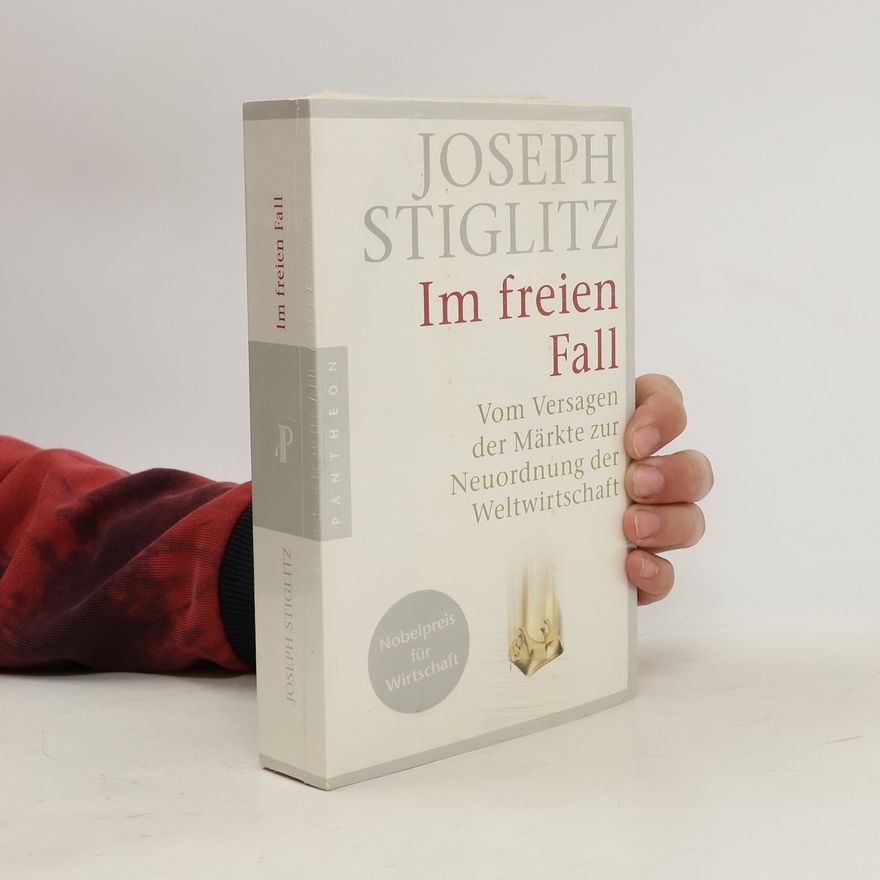 Joseph E. Stiglitz Im freien Fall