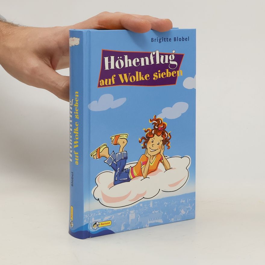 Brigitte Blobel Höhenflug auf Wolke sieben. Ach, Schwester...; Die Neue, meine Bruder und ich. Zwei Romane in einem Band