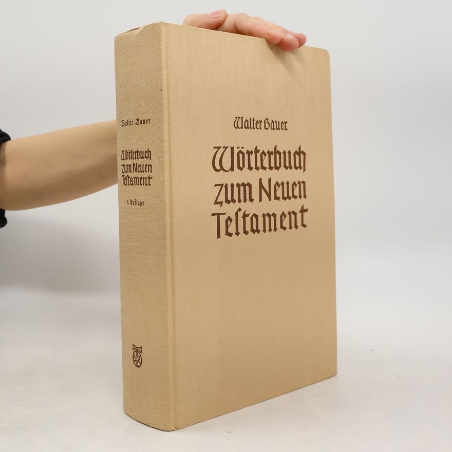 Walter Bauer Griechisch-deutsches Wörterbuch