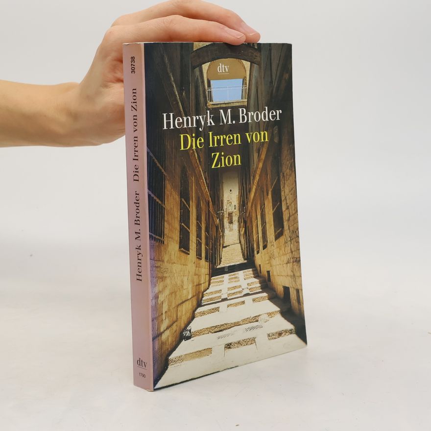 Henryk Broder Die Irren von Zion