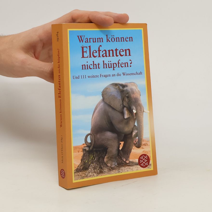 Mick O. Hare Warum können Elefanten nicht hüpfen? und 111 weitere Fragen an die Wissenschaft