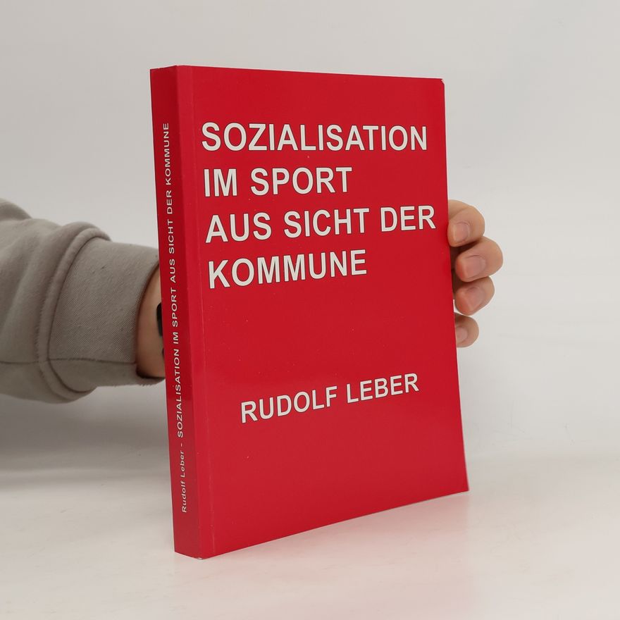 Rudolf Leber Sozialisation im Sport aus Sicht der Kommune