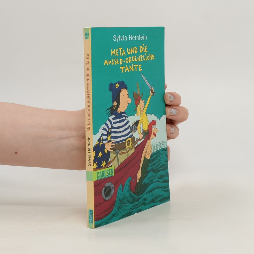 Sylvia Heinlein Meta und die außer-ordentliche Tante