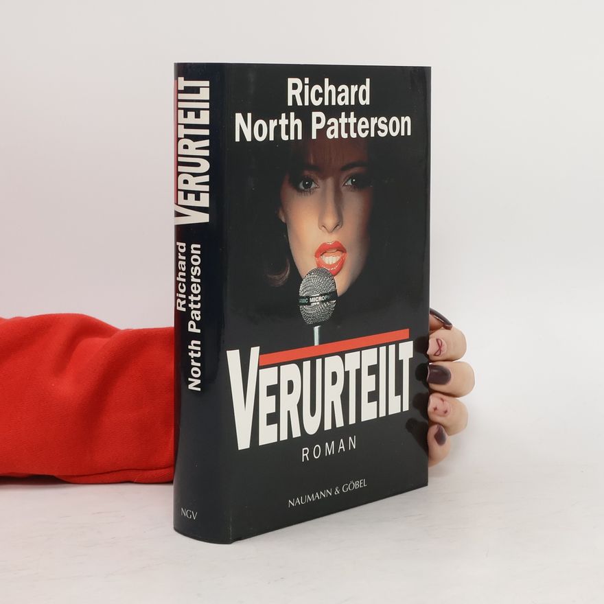 Richard North Patterson Verurteilt