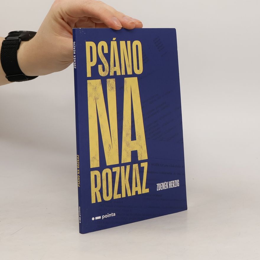 Zdeněk Herzig Psáno na rozkaz