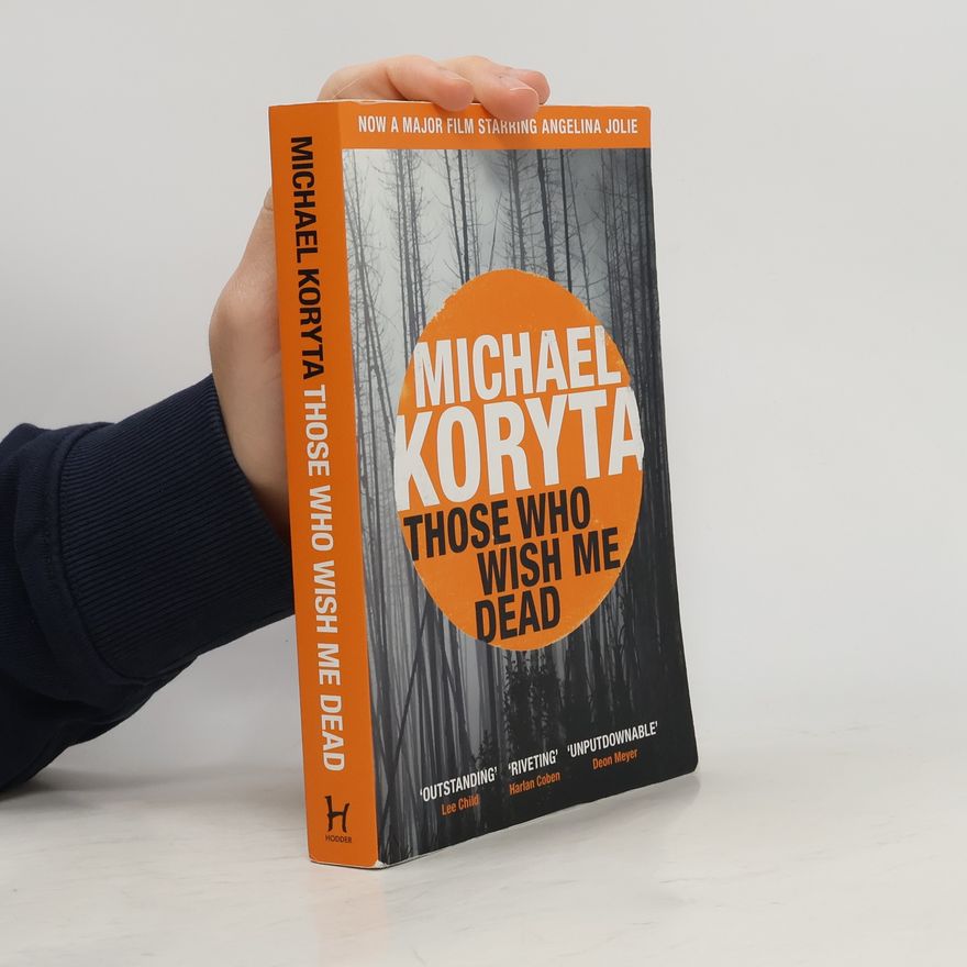 Michael Koryta Those Who Wish Me Dead. Die mir den Tod wünschen, englische Ausgabe