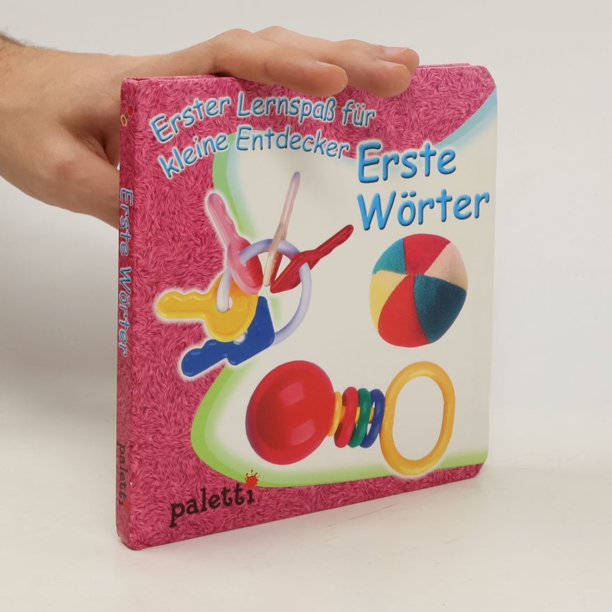Autorenkollektiv Erster Lernspaß für kleine Entdecker. Erste Wörter