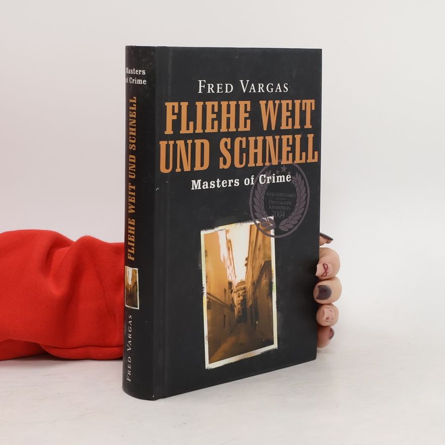 Fred Vargas Fliehe weit und schnell