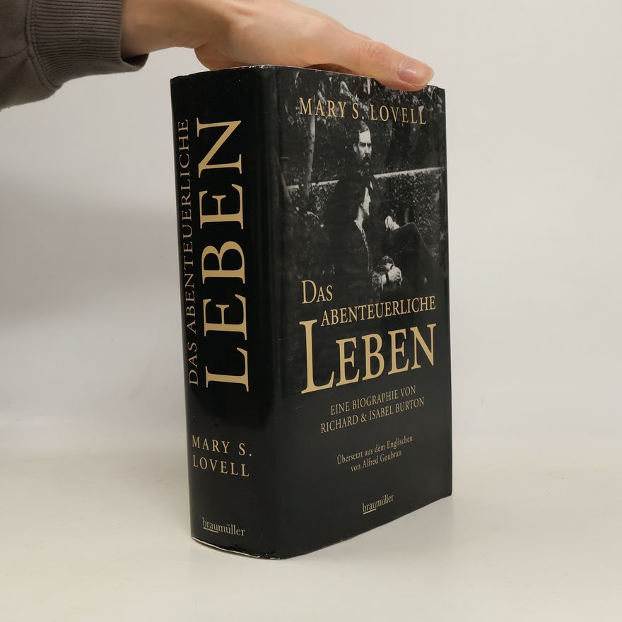 Mary S. Lovell Das abenteuerliche Leben