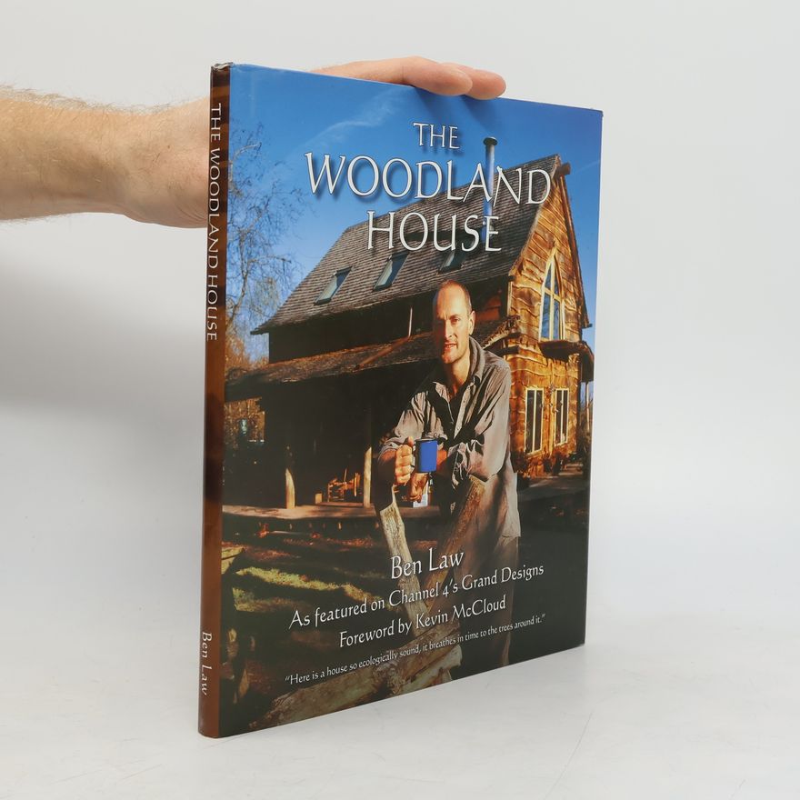 Ben Law The Woodland House