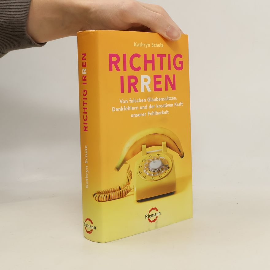 Kathryn Schulz Richtig irren