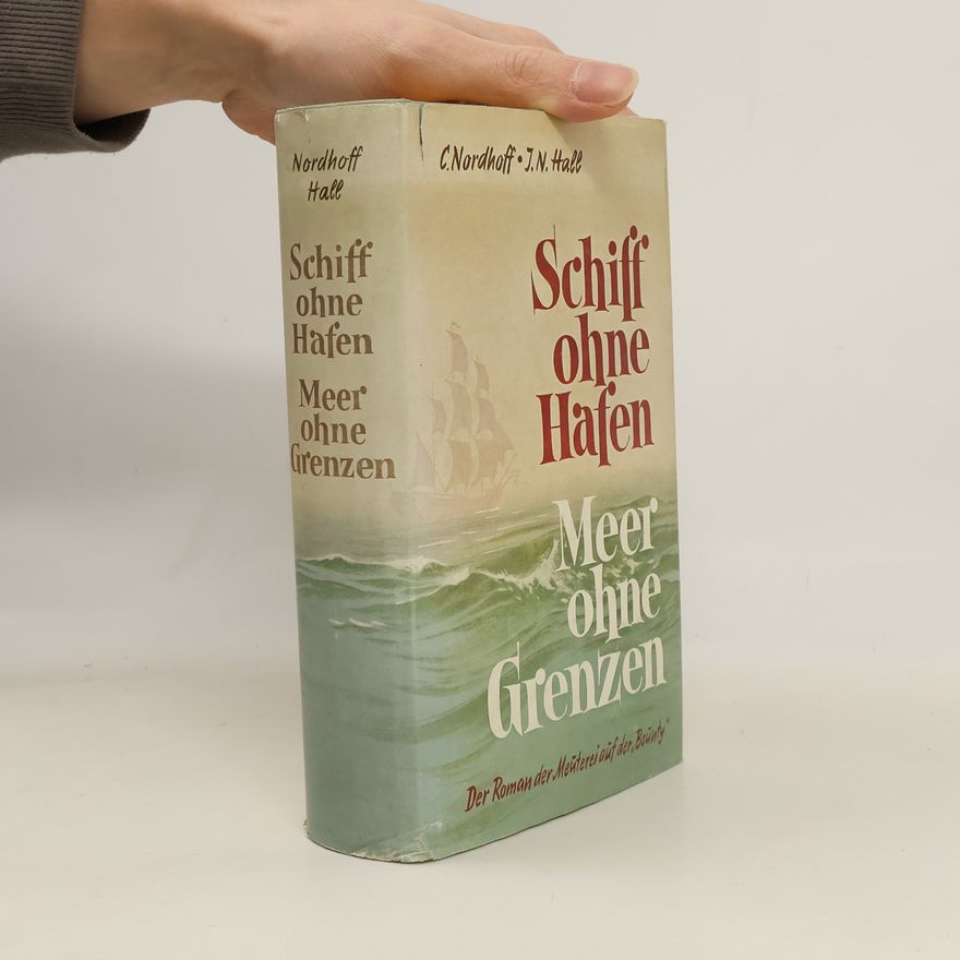 James Norman Hall Schiff ohne Hafen. Meer ohne Grenzen