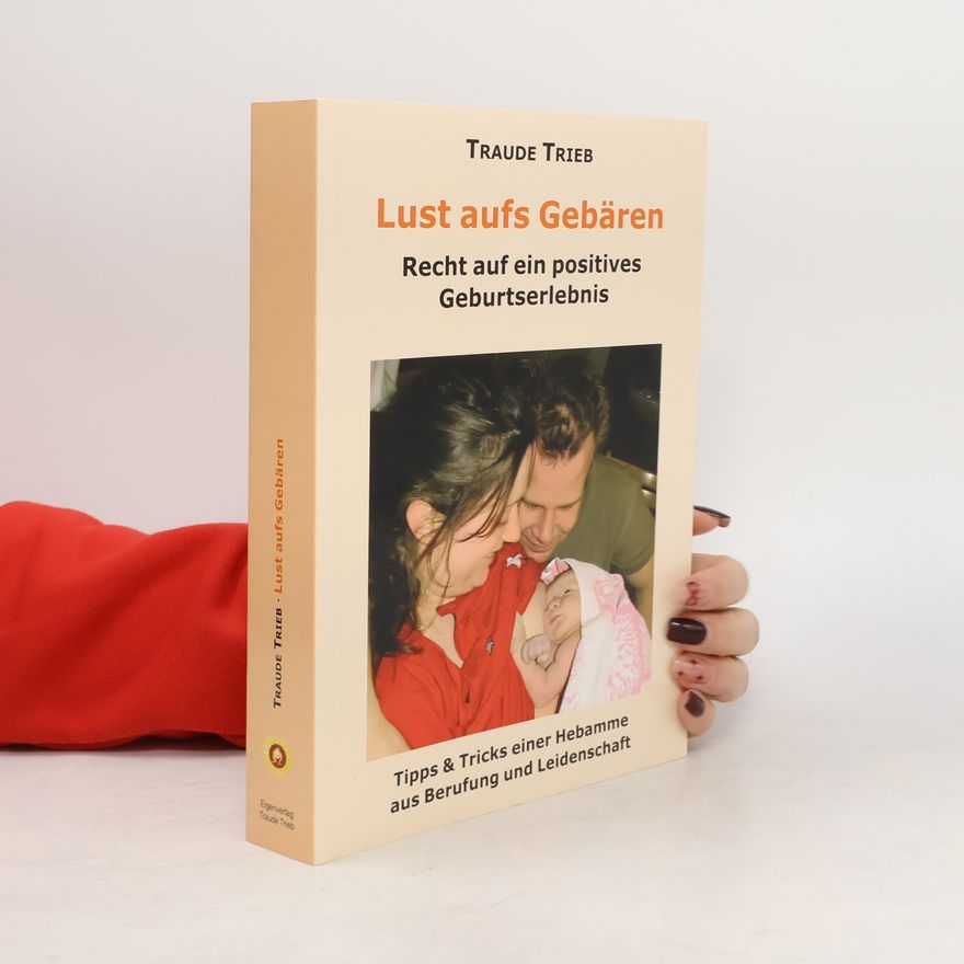 Traude Trieb Lust aufs Gebären