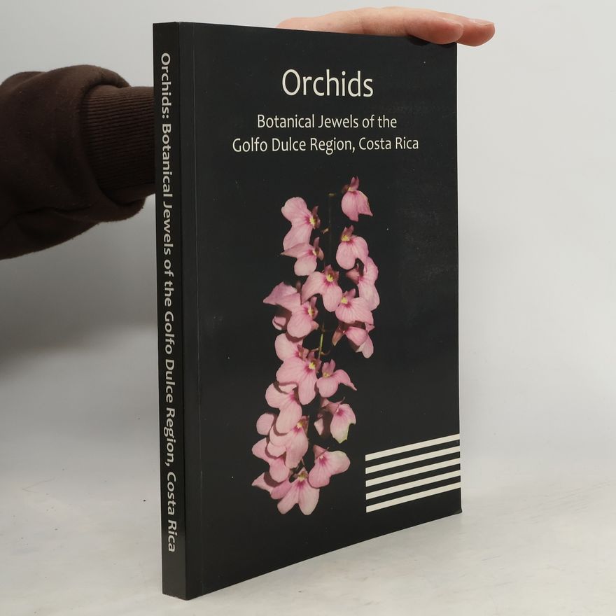 Christian Gegenbauer Orchids: Botanical Jewels of the Golfo Dulce Region, Costa Rica