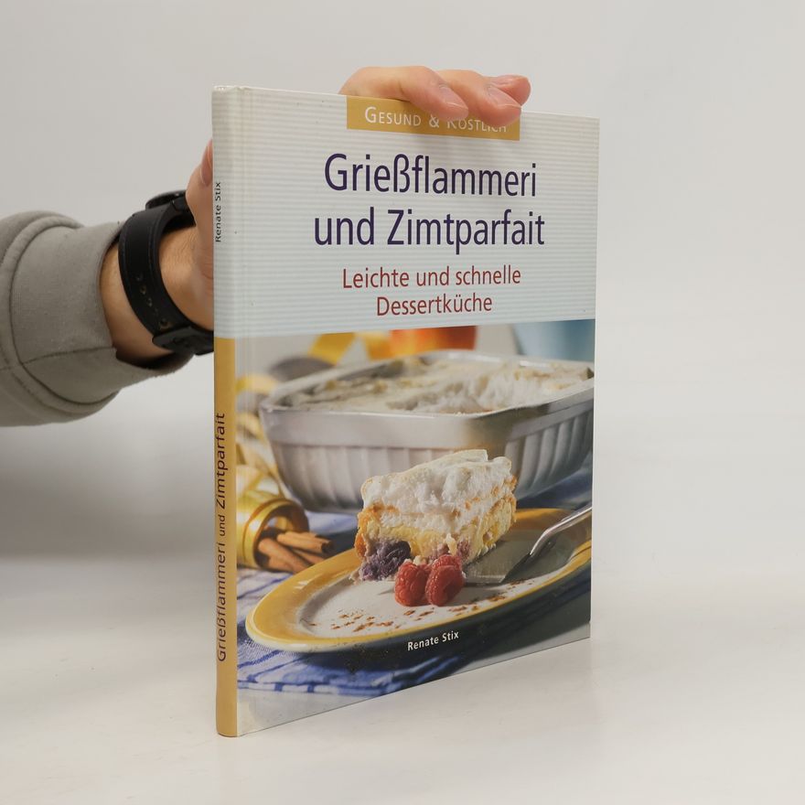 Autorenkollektiv Grießflammeri und Zimtparfait