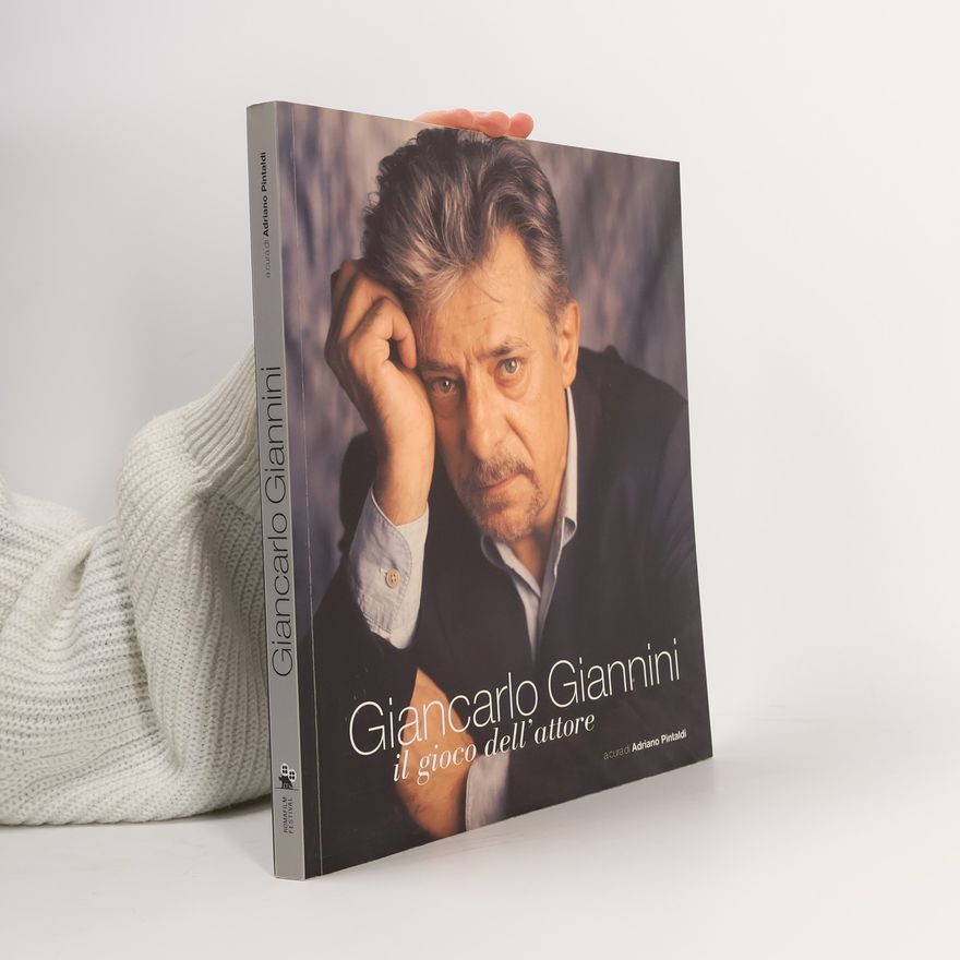 Adriano Pintaldi Giancarlo Giannini: il gioco dell'attore