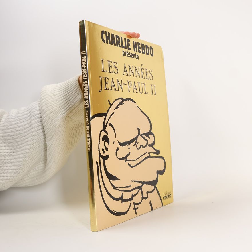 Charlie Hebdo Charlie Hebdo: Les années Jean-Paul II