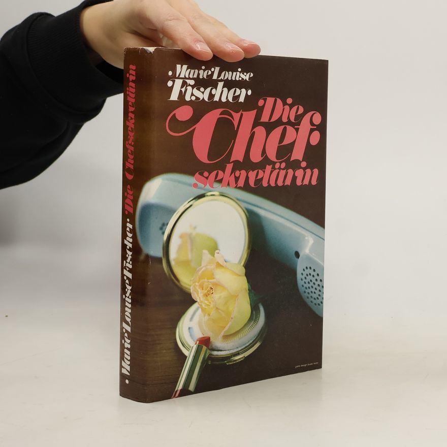 Marie Louise Fischer Die Chefsekretärin,