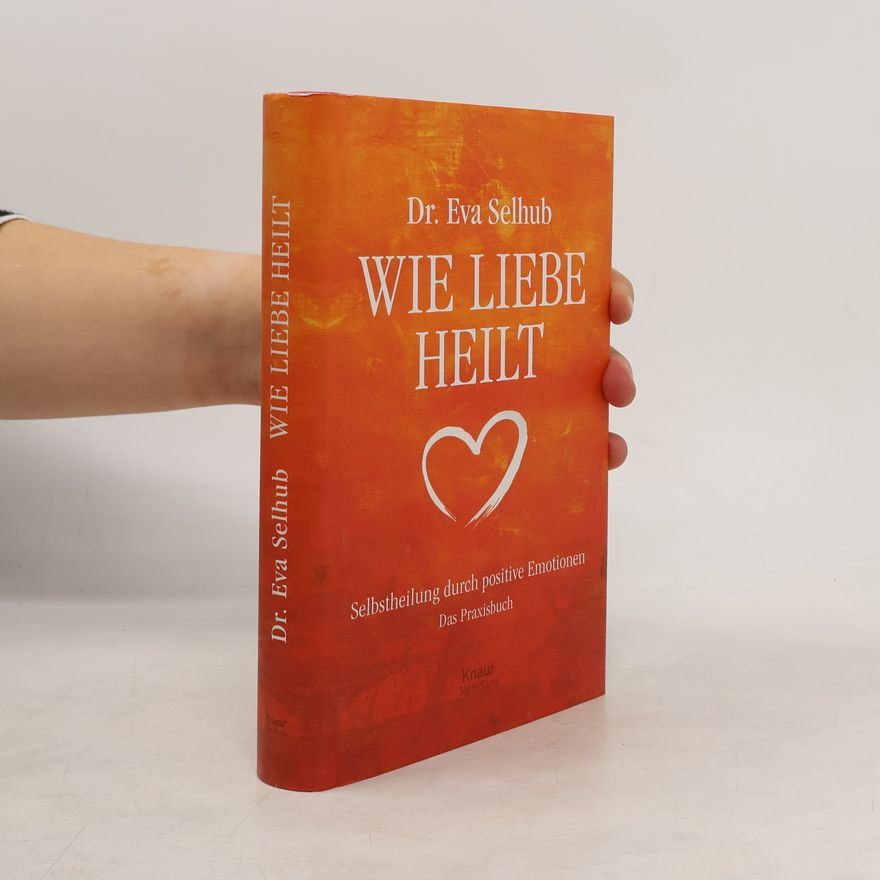 Eva Selhub Wie Liebe heilt