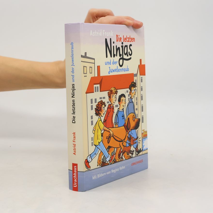 Astrid Frank Die letzten Ninjas und der Juwelenraub
