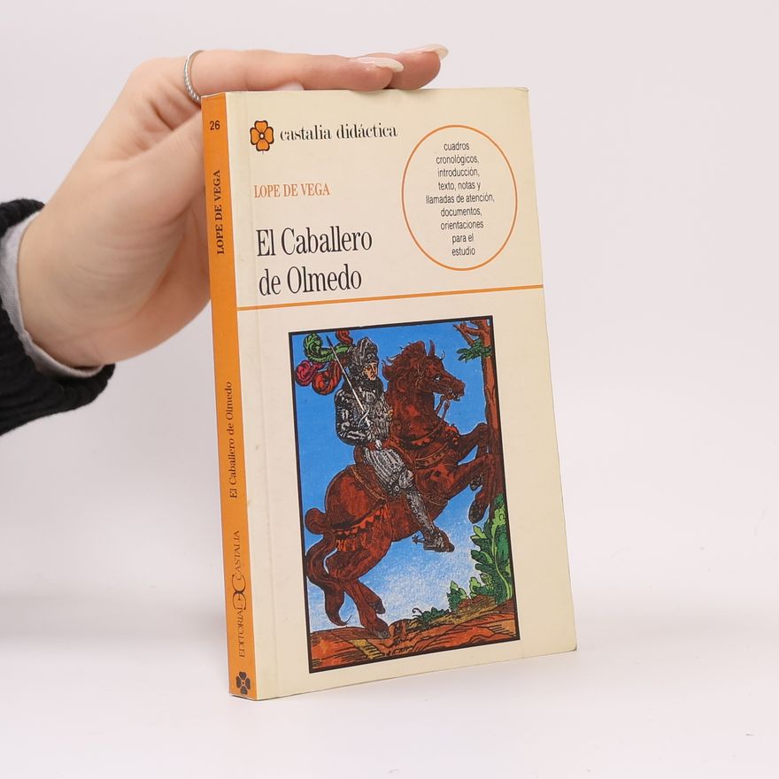 Pamela Peake Castalia Didáctica - 26: El Caballero de Olmedo: Cuadros cronológicos, introducción, texto, notas y llamadas de atención, documentos, orientaciones para el estudio
