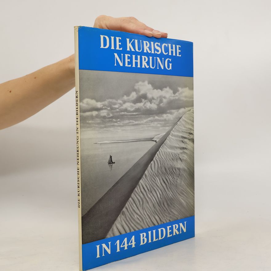 Martin Kakies Die Kurische Nehrung in 144 [hundertvierundvierzig] Bildern