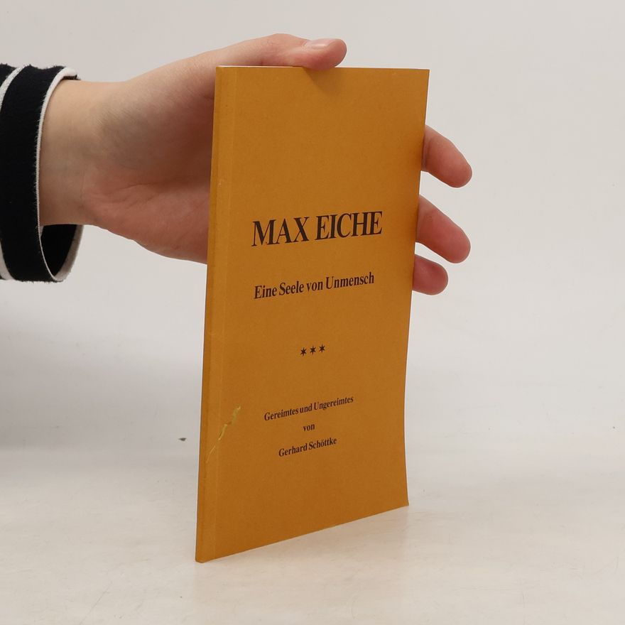 Max Eiche Eine Seele von Unmensch