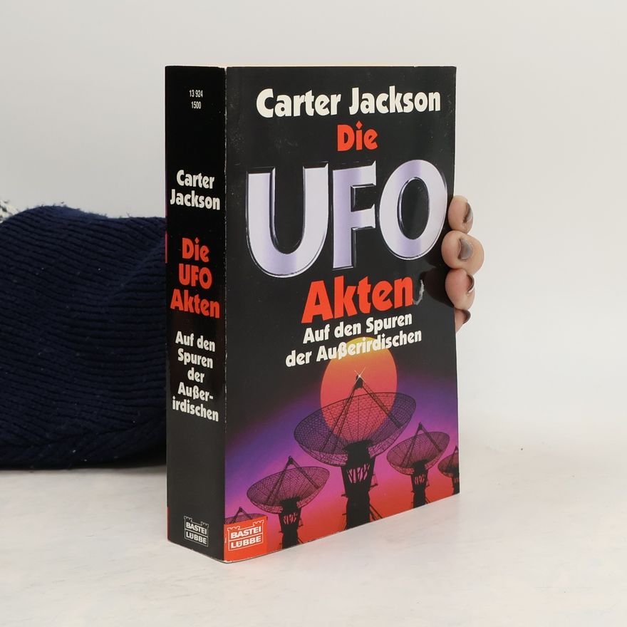 Carter Jackson Die UFO-Akten