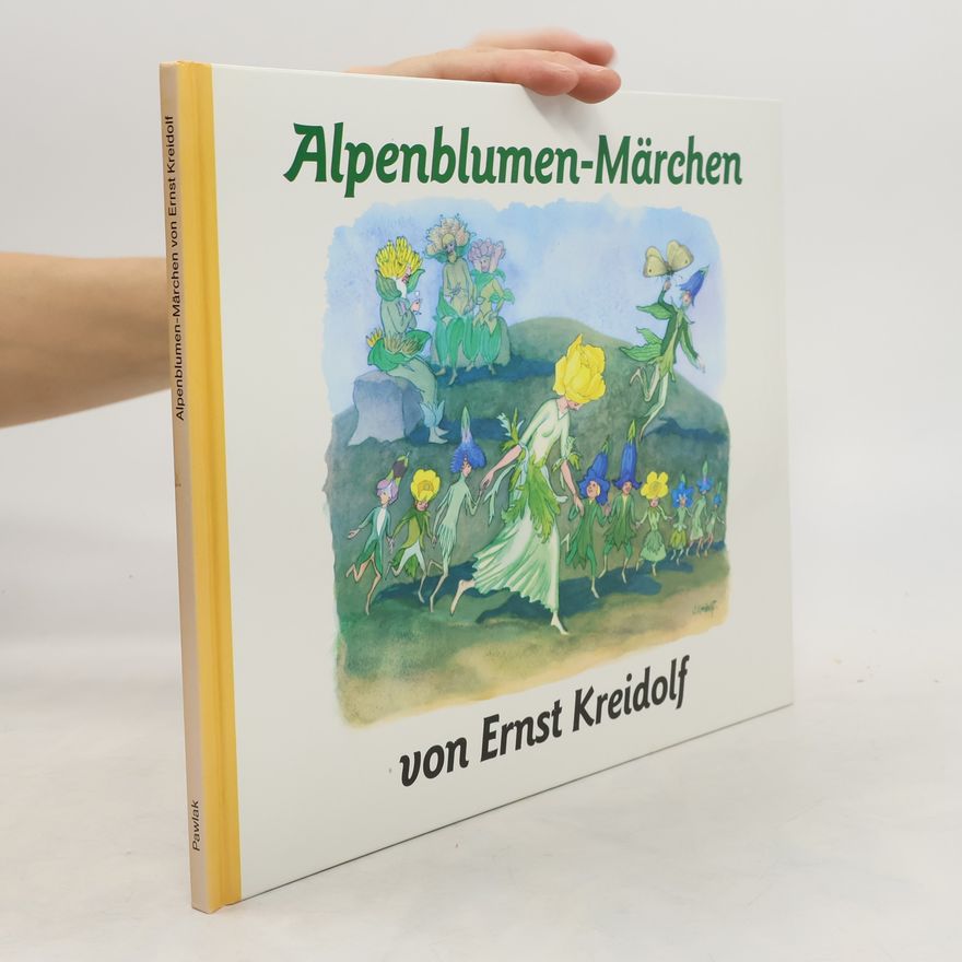 Ernst Kreidolf Alpenblumenmärchen