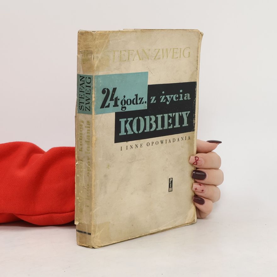 Stefan Zweig 24 godziny z życia kobiety i inne opowiadania