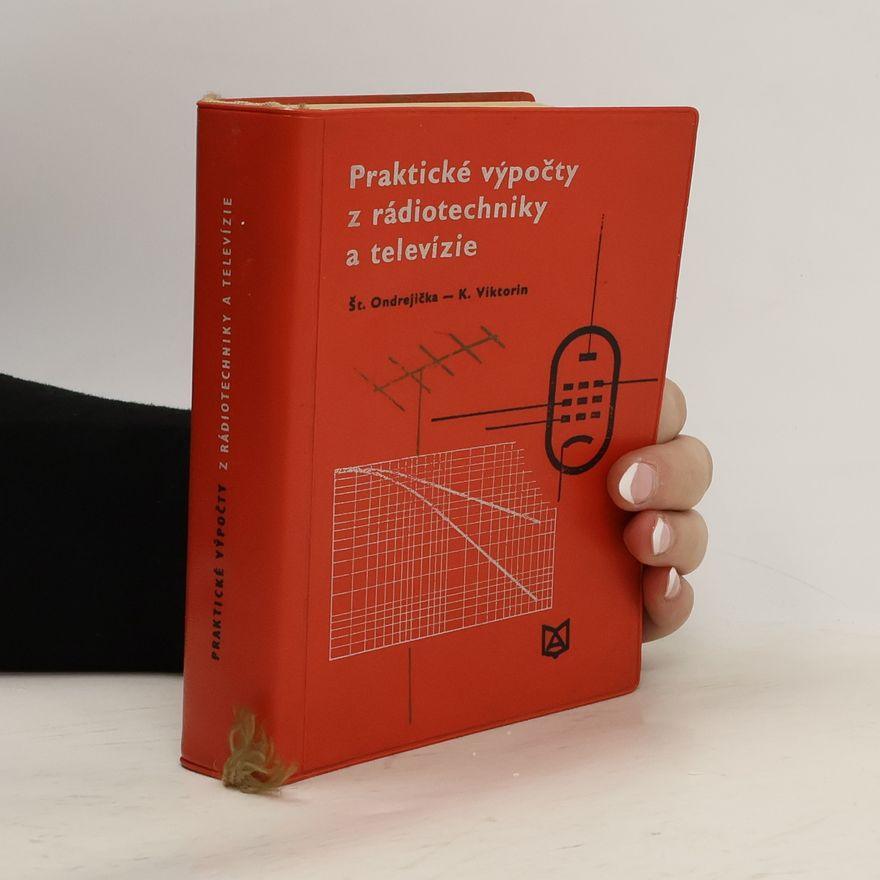 K. Viktorín Praktické výpočty z rádiotechniky a televízie