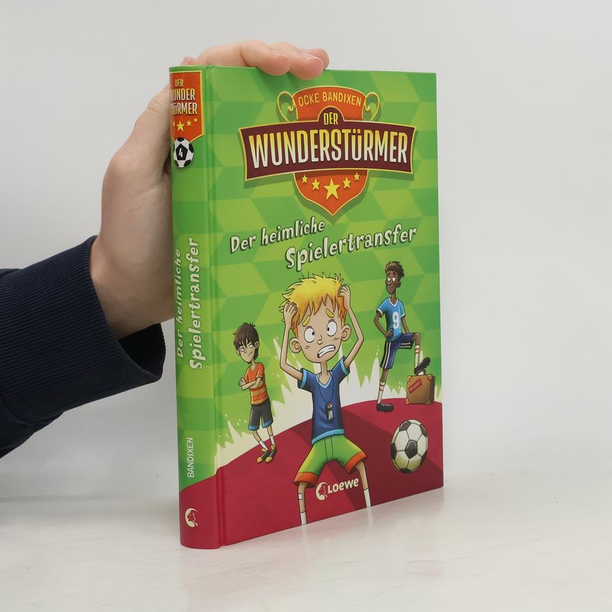 Ocke Bandixen Der Wunderstürmer. Der heimliche Spielertransfer