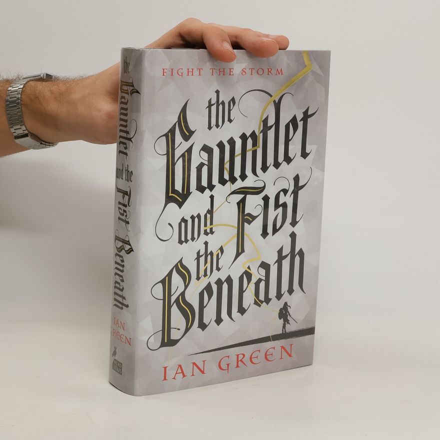 Patrick Green The Gauntlet and the Fist Beneath