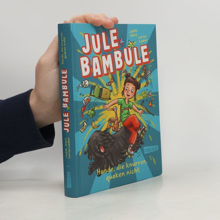Judith Allert Jule Bambule 2: Hunde, die knurren, quaken nicht