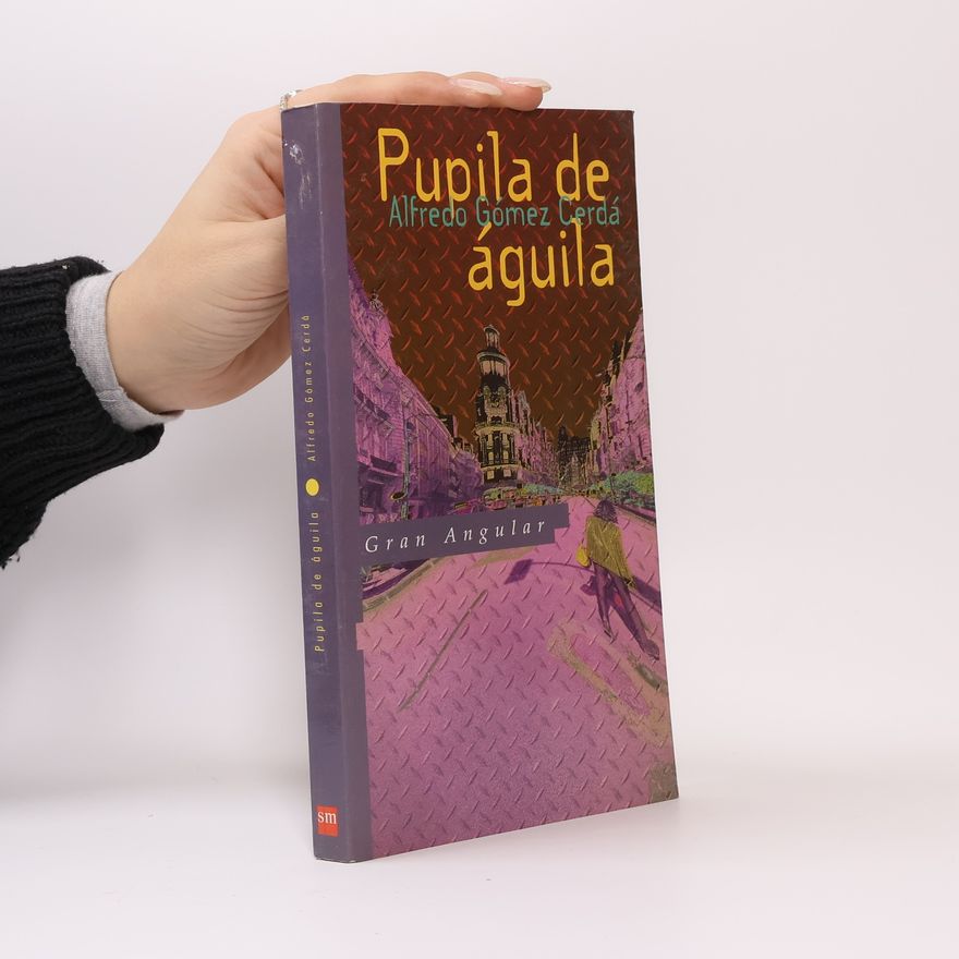 Alfredo Gómez Cerdá Pupila de águila