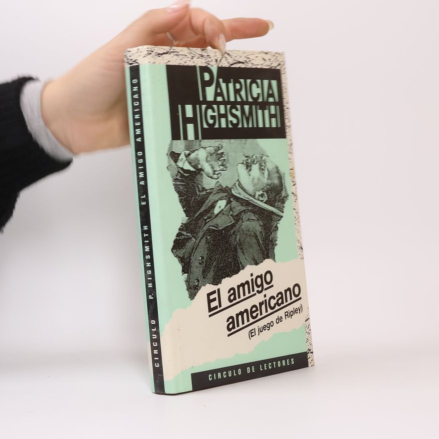 Patricia Highsmith El amigo americano