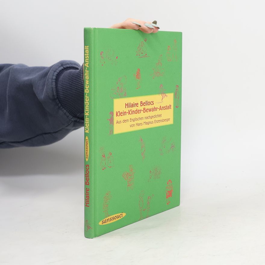 Hans Magnus Enzensberger Klein-Kinder-Bewahr-Anstalt. Fünfzehn erbauliche Geschichten zur Warnung vor den schlimmen Folgen jugendlichen Überschwangs