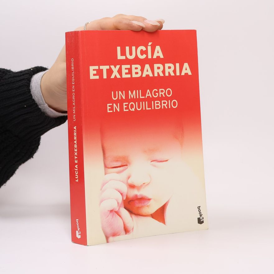Lucía Etxebarria Colección Especial: Un milagro en equilibrio