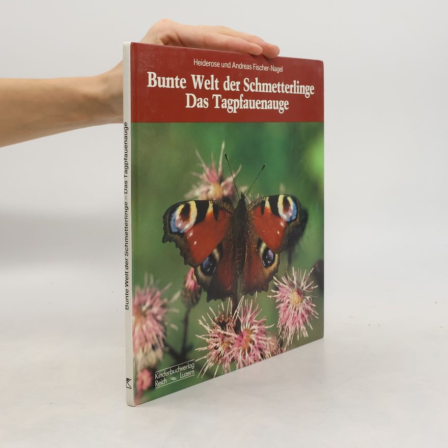 Heiderose Fischer-Nagel Bunte Welt der Schmetterlinge