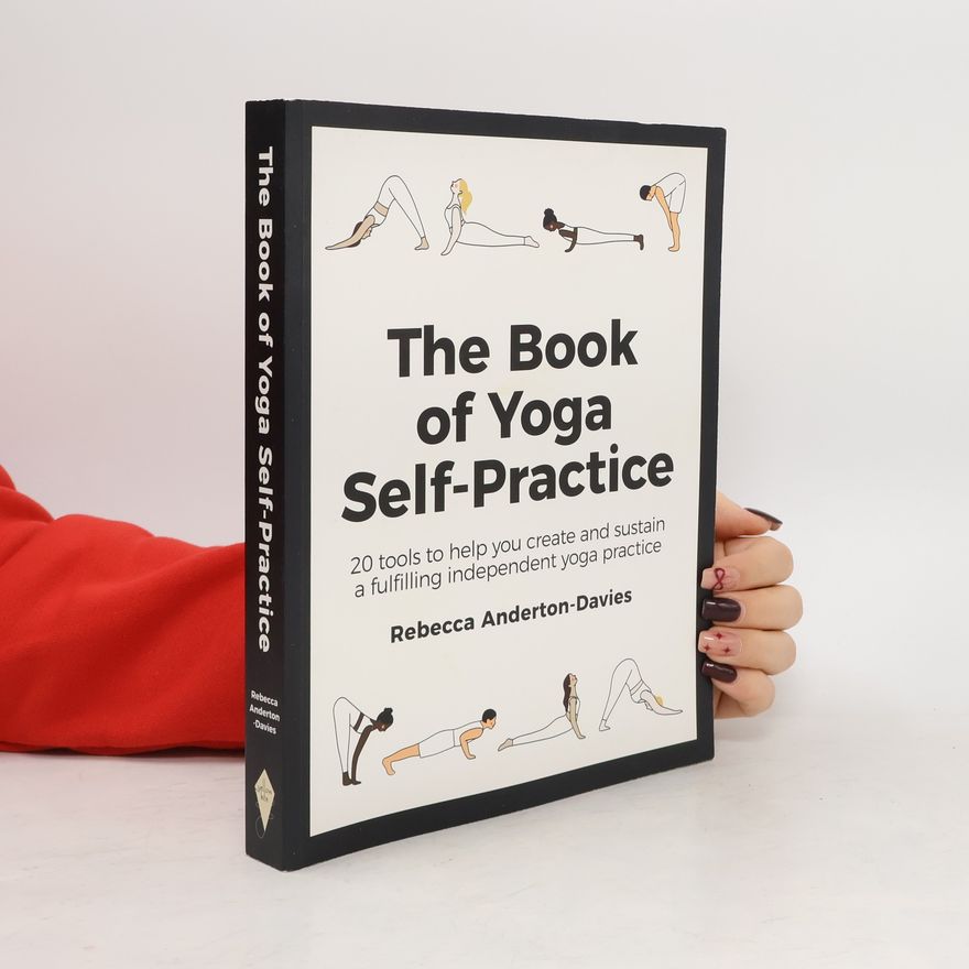 Rebecca Anderton-Davies The Book of Yoga Self-Practice