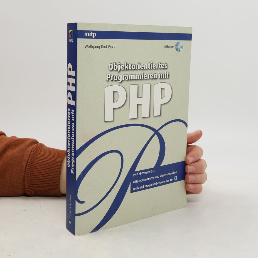 Wolfgang Kurt Bock Objektorientiertes Programmieren mit PHP