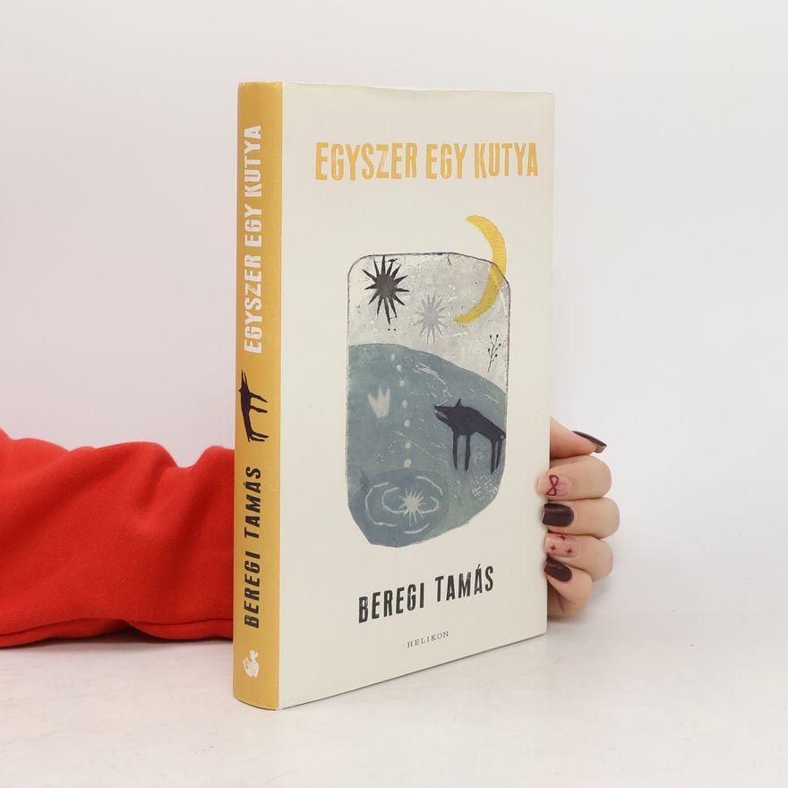 Tamás Beregi Egyszer egy kutya