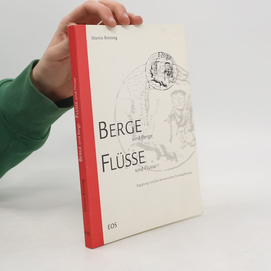 Martin Rötting Berge sind Berge, Flüsse sind Flüsse