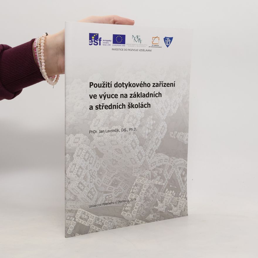 Jan Lavrinčík Použití dotykového zařízení ve výuce na základních a středních školách