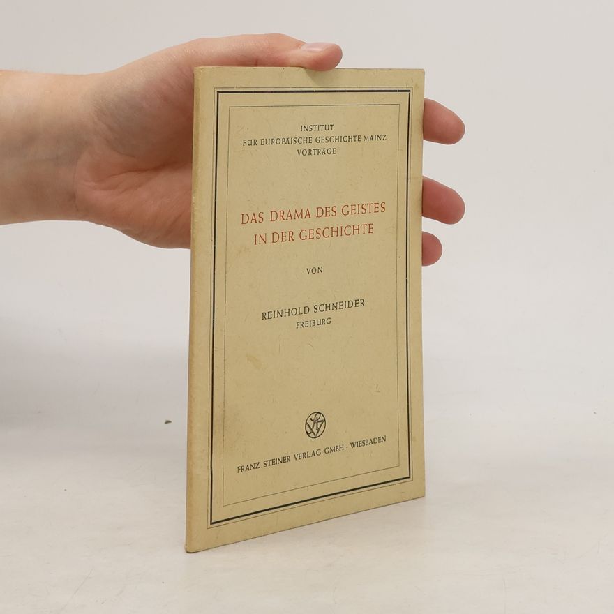 Reinhold Schneider Das Drama des Geistes in der Geschichte