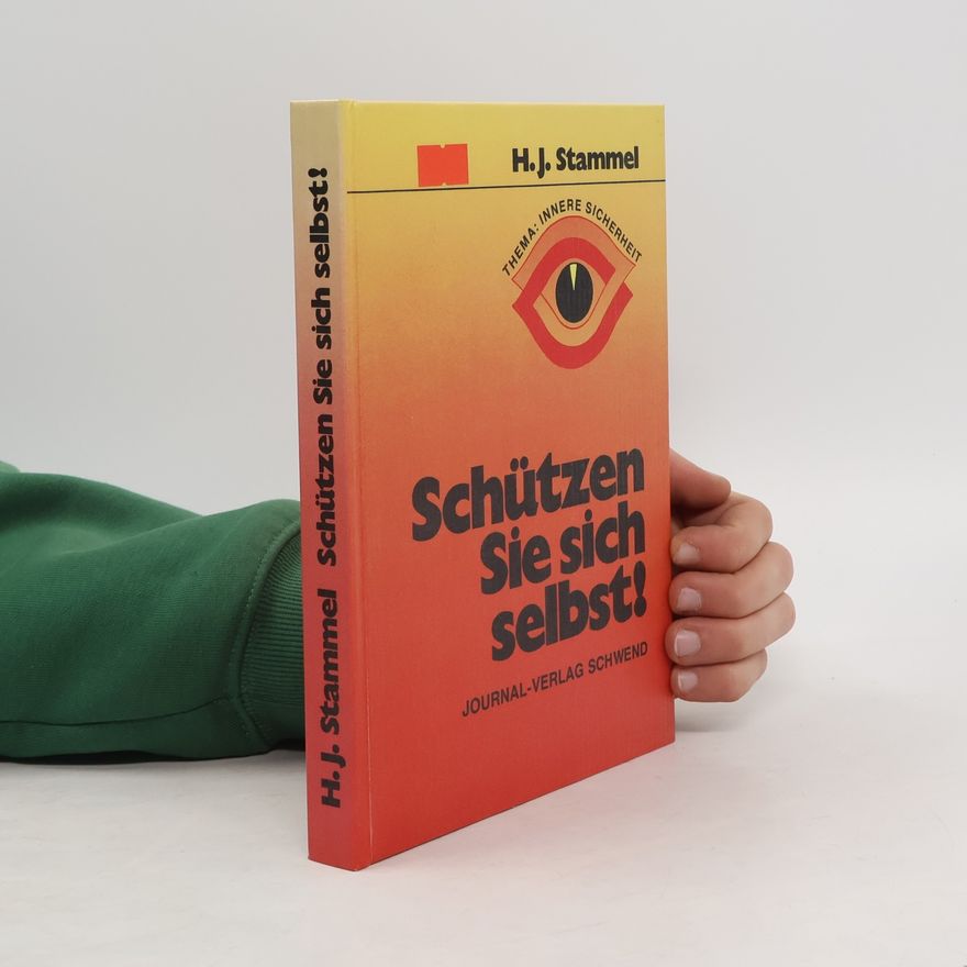 H. J. Stammel Schützen Sie sich selbst!