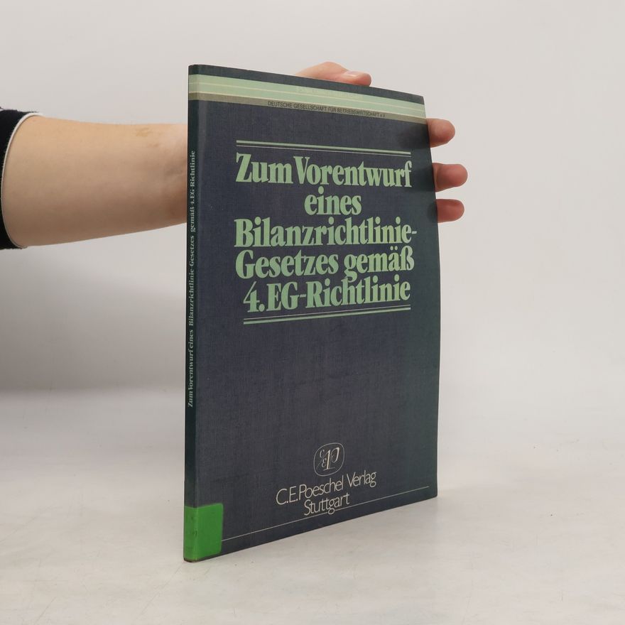 Walther Busse von Colbe Zum Vorentwurf eines Bilanzrichtlinie-Gesetzes gemäss 4. [vierter] EG-Richtlinie