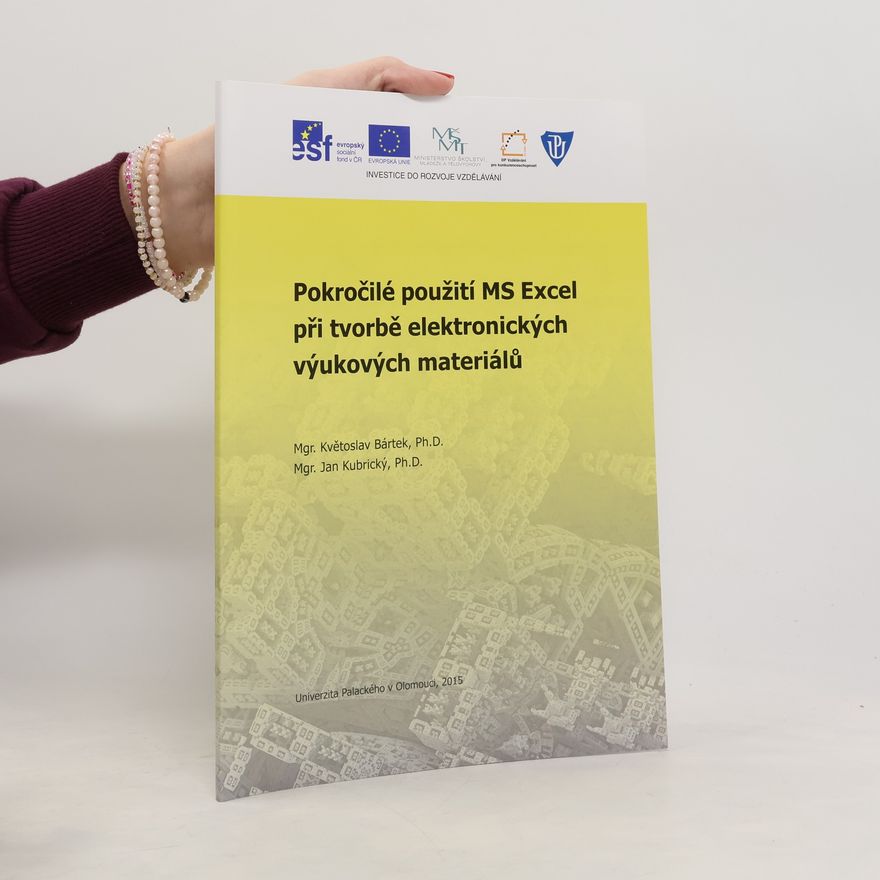 Jan Kubrický Pokročilé použití MS Excel při tvorbě elektronických výukových materiálů